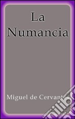 La numancia. E-book. Formato EPUB ebook