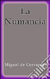 La numancia. E-book. Formato EPUB ebook