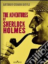 The Adventures of Sherlock Holmes. E-book. Formato EPUB ebook