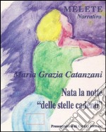 Nata la notte delle stelle cadenti. E-book. Formato EPUB ebook