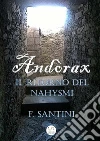 Andòrax - Il ritorno del nahysmi: Volume unico. E-book. Formato EPUB ebook di F. Santini