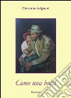 Come una bolla. E-book. Formato EPUB ebook di Giovanna Avignoni