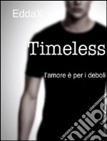 Timeless. E-book. Formato EPUB ebook