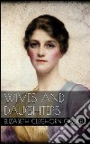 Wives and Daughters . E-book. Formato EPUB ebook di Elizabeth Cleghorn Gaskell