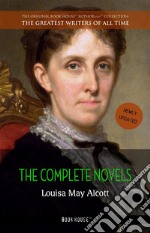 Louisa May Alcott: The Complete Novels. E-book. Formato EPUB ebook