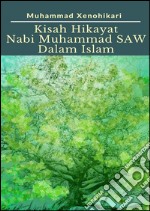 Kisah Hikayat Nabi Muhammad SAW Dalam Islam. E-book. Formato Mobipocket ebook