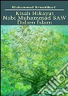 Kisah Hikayat Nabi Muhammad SAW Dalam Islam. E-book. Formato EPUB ebook