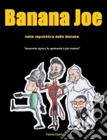 Banana Joe nella Repubblica delle Banane. E-book. Formato Mobipocket ebook