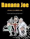 Banana Joe nella Repubblica delle Banane. E-book. Formato Mobipocket ebook di Fulvio Conti