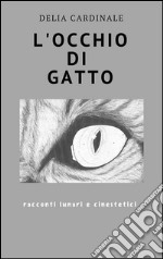 L'occhio di gatto. E-book. Formato Mobipocket ebook