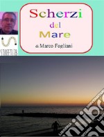 Scherzi del Mare. E-book. Formato EPUB