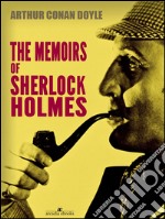 The Memoirs of Sherlock Holmes. E-book. Formato EPUB ebook