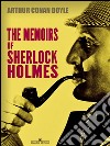 The Memoirs of Sherlock Holmes. E-book. Formato EPUB ebook