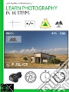 Learn photographyin 10 steps. E-book. Formato PDF ebook