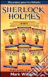 Sherlock Holmes adapté pour les jeunes lecteurs 6-in-1 : L'Escarboucle Bleue, Flamme d'Argent, La Ligue des Rouquins, Le Pouce de l'Ingénieur, Le Ruban Moucheté, Les Six Napoléons. E-book. Formato EPUB ebook