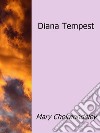 Diana Tempest. E-book. Formato EPUB ebook di Mary Cholmondeley