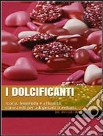 I Dolcificanti. E-book. Formato Mobipocket ebook