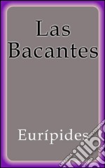 Las bacantes. E-book. Formato EPUB ebook