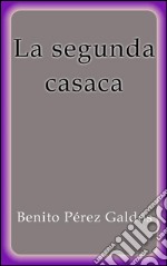 La segunda casaca. E-book. Formato EPUB ebook