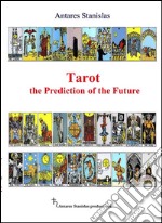 Tarot the prediction of the future. E-book. Formato EPUB ebook