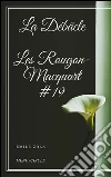 La Débâcle Les Rougon-Macquart #19 . E-book. Formato EPUB ebook di Émile Zola