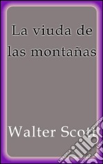 La viuda de las montañas. E-book. Formato EPUB ebook