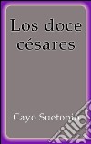 Los doce Césares. E-book. Formato EPUB ebook