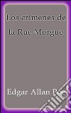 Los crímenes de la Rue Morgue. E-book. Formato EPUB ebook