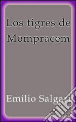 Los tigres de Mompracem. E-book. Formato EPUB ebook