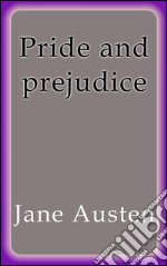 Pride and prejudice. E-book. Formato EPUB ebook