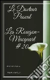 Le Docteur Pascal Les Rougon-Macquart #20 . E-book. Formato EPUB ebook di Émile Zola