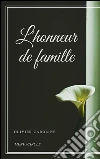 L'honneur de famille. E-book. Formato EPUB ebook di Olivier Caroline