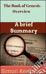 The book of genesis overview : a brief summary. E-book. Formato EPUB ebook