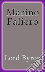 Marino Faliero. Ediz. spagnola. E-book. Formato EPUB ebook