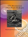 The romance of Gilbert Holmes. E-book. Formato EPUB ebook