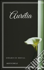 Aurélia. E-book. Formato EPUB ebook