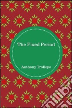 The fixed period. E-book. Formato EPUB ebook