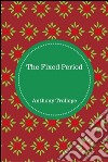 The fixed period. E-book. Formato Mobipocket ebook