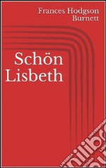 Schön Lisbeth. E-book. Formato Mobipocket ebook