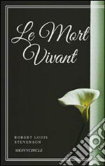 Le mort vivant. E-book. Formato EPUB ebook