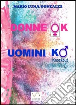 Donne ok uomini ko. E-book. Formato Mobipocket ebook