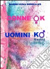 Donne ok uomini ko. E-book. Formato EPUB ebook di Mario Luna Gonzalez