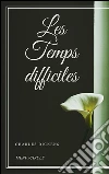 Les temps difficiles. E-book. Formato Mobipocket ebook di Charles Dickens