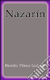 Nazarín. E-book. Formato Mobipocket ebook di Benito Pérez Galdós