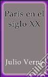 París en el siglo XX. E-book. Formato EPUB ebook