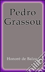 Pedro Grassou. E-book. Formato EPUB ebook