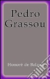 Pedro Grassou. E-book. Formato Mobipocket ebook
