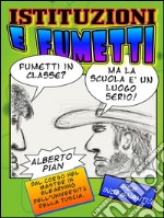 Istituzioni e fumetti. E-book. Formato EPUB ebook