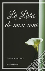 Le livre de mon ami. E-book. Formato EPUB ebook