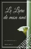 Le livre de mon ami. E-book. Formato EPUB ebook